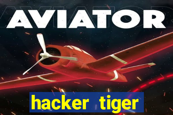 hacker tiger fortune gratis